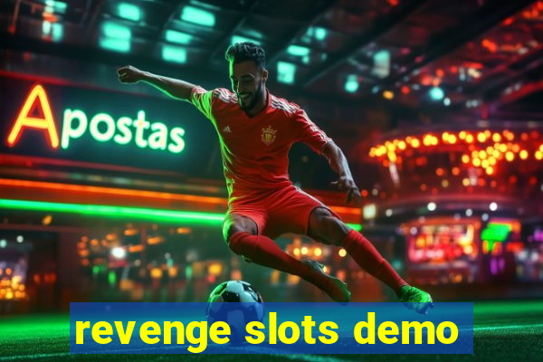 revenge slots demo